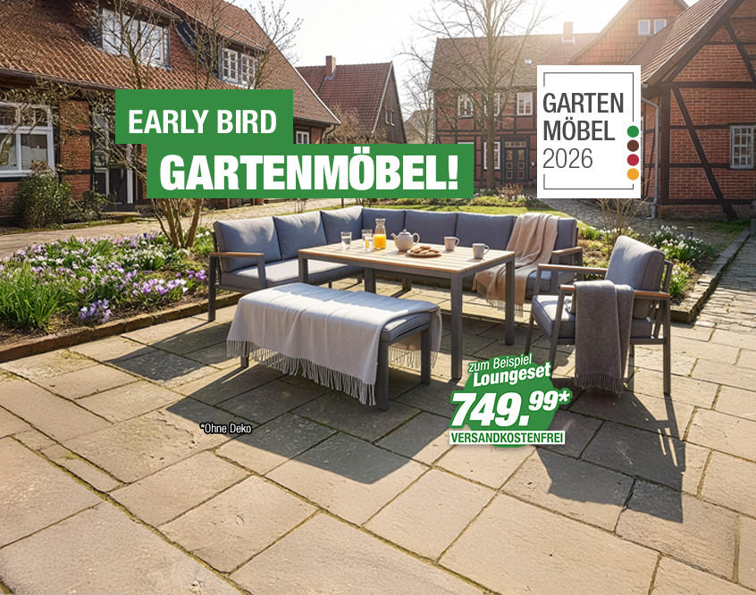 Early Bird Gartenmöbel 2026