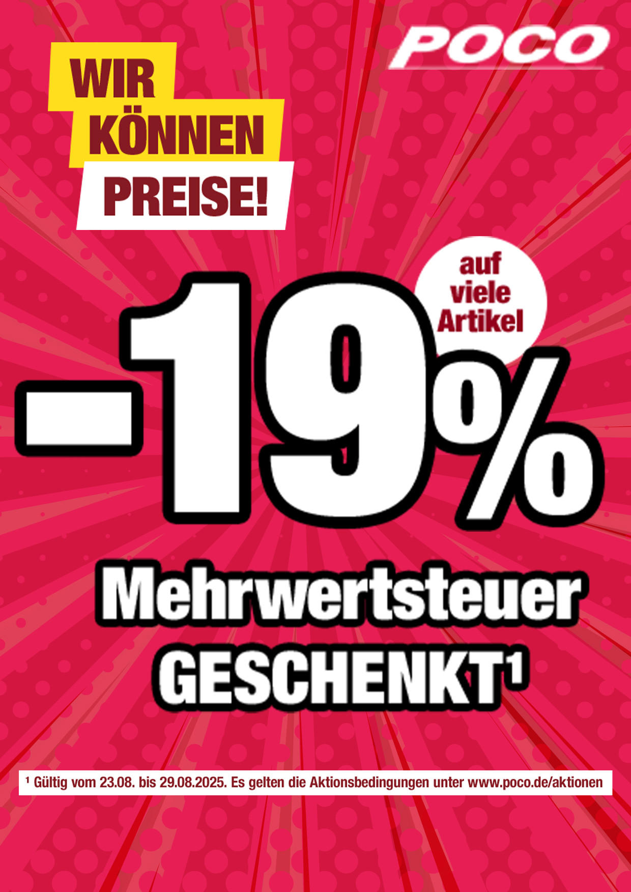 Wir können Preise! -19 % auf viele Artikel. MwSt. geschenkt. Gültig 23.–29.08.2025, Bedingungen auf poco.de/aktionen.