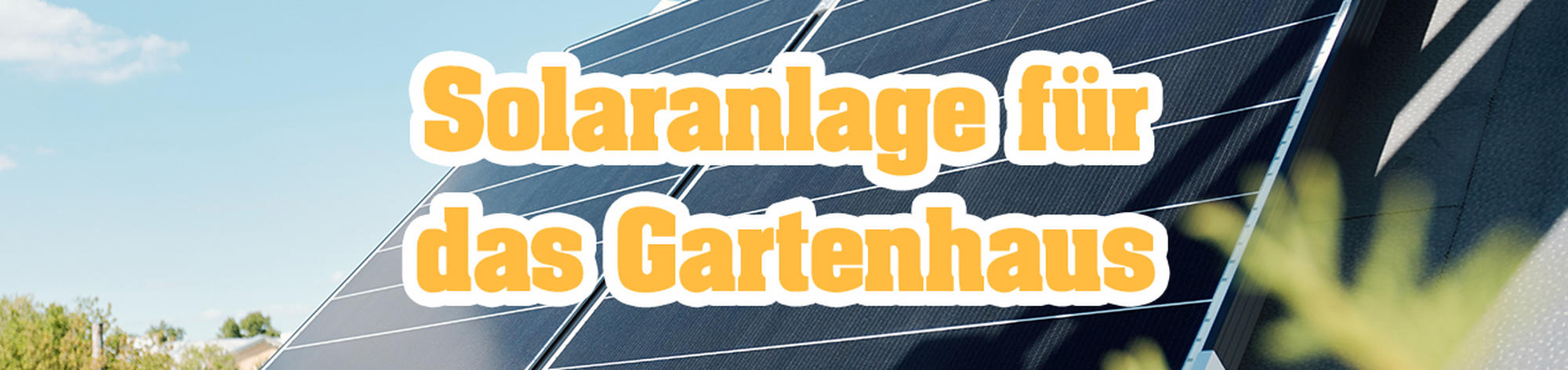 Solaranlage für das Gartenhaus Lohnt sich das? POCO