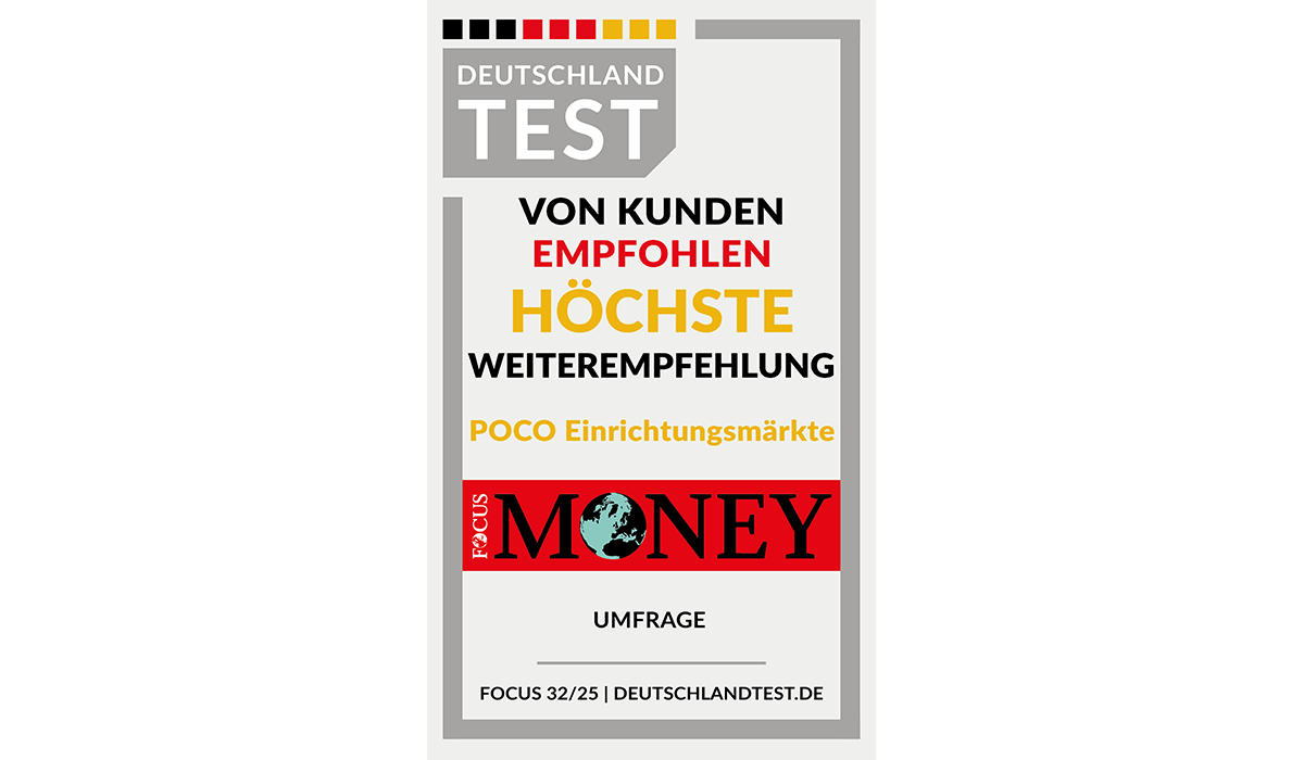 Von Kunden empfohlen: höchste Weiterempfehlung. POCO Einrichtungsmärkte ausgezeichnet von Focus Money.