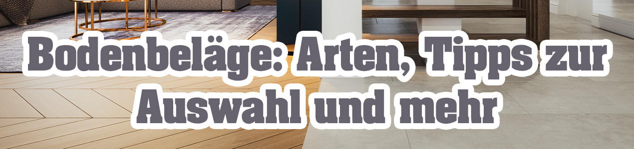 KG_Landingpage_bodenbelaege_arten_1270x300_iStock_gremlin.jpg