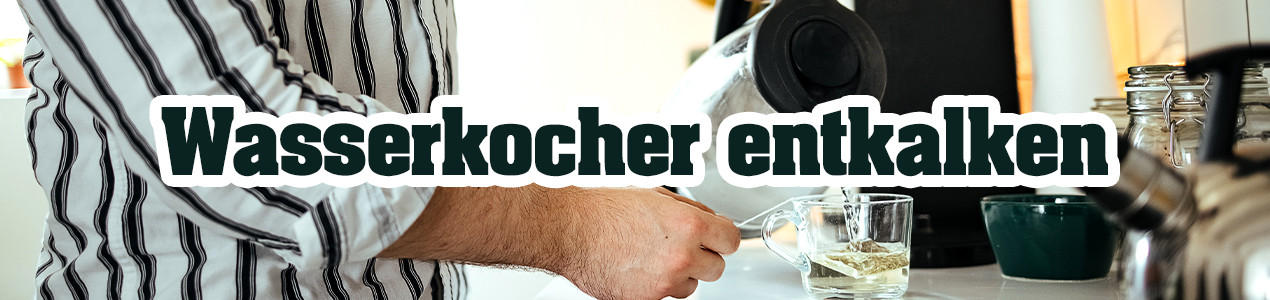KG_Landingpage_kuechengereate_wasserkocher_entkalken_1270x300_eclipse_images.jpg